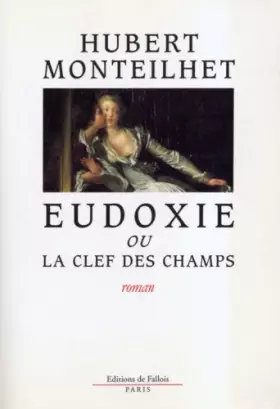 Couverture du produit · Eudoxie, ou, La clef des champs