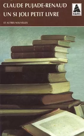 Couverture du produit · UN SI JOLI PETIT LIVRE ET AUTRES NOUVELLES