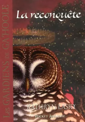 Couverture du produit · 11. Les Gardiens de Ga'Hoole - La reconquête (11)