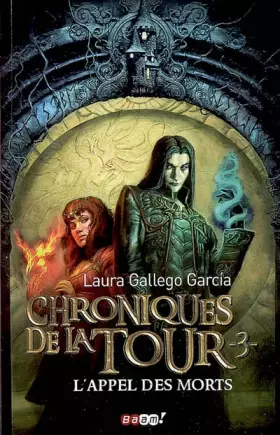Couverture du produit · Chroniques de la Tour, Tome 3 : L'appel des morts