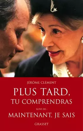 Couverture du produit · Plus tard, tu comprendras : Suivi de Maintenant, je sais