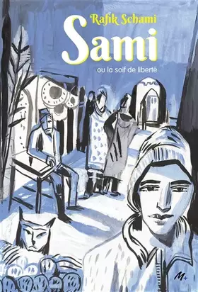 Couverture du produit · SAMI OU LA SOIF DE LIBERTE
