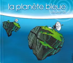 Couverture du produit · La Planète Bleue Volume 04