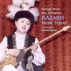 Couverture du produit · Songs from the Steppes: Kazakh Music Today