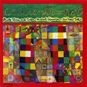 Couverture du produit · Puerto Rican & Cuban Music in New York City : Caliente  Hot