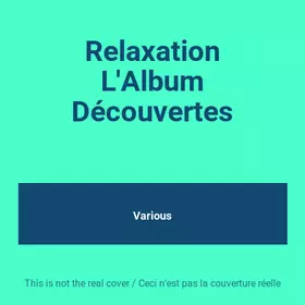 Couverture du produit · Relaxation L'Album Découvertes