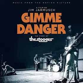Couverture du produit · Gimme Danger (Music From The Motion Picture)