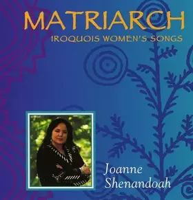 Couverture du produit · Matriarch: Iroquois Women's Songs