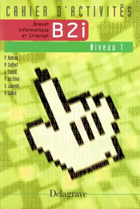 Couverture du produit · Préparer le B2i niveau 1 (2004) - Cahier activités élève