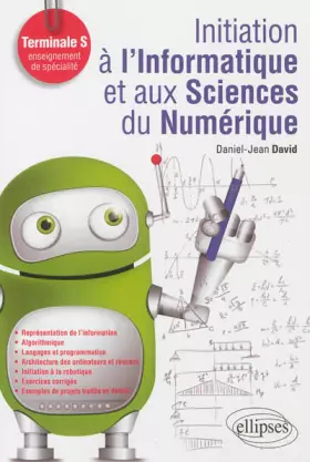 Couverture du produit · Initiation à l'Informatique et aux Sciences du Numérique Terminale S Enseignement de Spécialité
