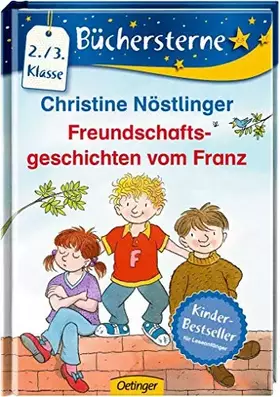 Couverture du produit · Freundschaftsgeschichten vom Franz: Büchersterne. 2./3. Klasse