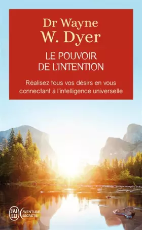 Couverture du produit · Le pouvoir de l'intention - Réalisez tous vos désirs en vous connectant à l'intelligence universelle