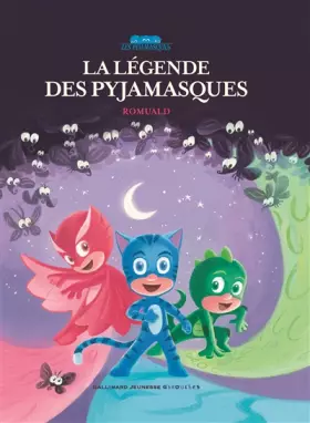 Couverture du produit · La légende des Pyjamasques - de 3 à 7 ans