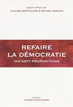 Couverture du produit · Refaire la démocratie - Dix-sept propositions