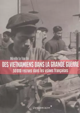 Couverture du produit · Des Vietnamiens Dans La Grande Guerre