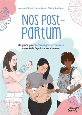 Couverture du produit · Nos post-partum : un guide pour accompagner en douceur les mois de l après-accouchement