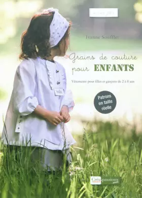 Couverture du produit · Grains de couture pour enfants: Vêtements pour filles et garçons de 2 à 8 ans