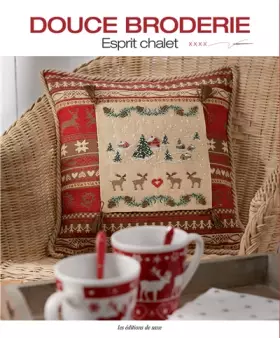 Couverture du produit · DOUCE BRODERIE - ESPRIT CHALET