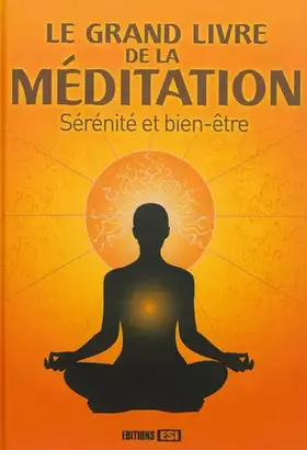 Couverture du produit · Le grand livre de la méditation : Sérénité et bien-être