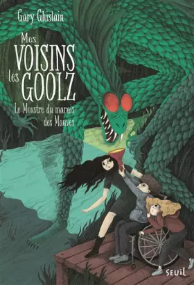 Couverture du produit · Mes voisins les Goolz - tome 2 Le monstre du marais des Mauves (2)