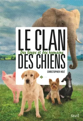Couverture du produit · Des loups et des humains. Clan des chiens, tome 2 (2)