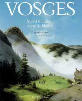 Couverture du produit · Vosges : Massif d'histoire, terre de liberté