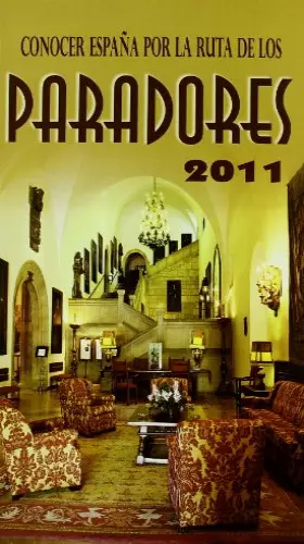 Couverture du produit · Conocer Espana por la ruta de los Paradores / Know Spain by the route of Hotels: 2011