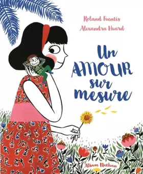 Couverture du produit · Un amour sur mesure - une histoire tendre - Dès 3 ans