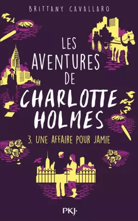 Couverture du produit · Les Aventures de Charlotte Holmes - tome 03 : Une affaire pour Jamie (3)