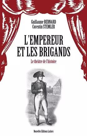 Couverture du produit · L'empereur et les brigands. Le théâtre de l'histoire