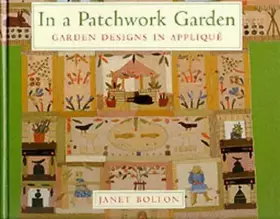Couverture du produit · In a Patchwork Garden: Garden Designs in Applique