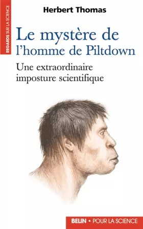 Couverture du produit · Le mystère de l'homme de Piltdown : Une extraordinaire imposture scientifique