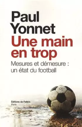 Couverture du produit · Une main en trop. Mesures et démesure : un état du football