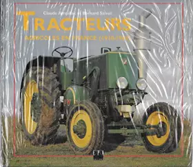 Couverture du produit · Les tracteurs agricoles en France : 1910-1960