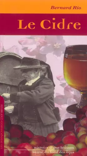 Couverture du produit · Le cidre : Histoire d'une boisson venue du fond des âges