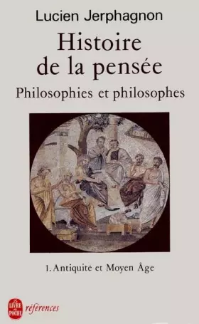 Couverture du produit · HISTOIRE DE LA PENSEE. Antiquité et Moyen Age