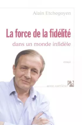 Couverture du produit · La force de la fidèlité : Dans un monde infidèle