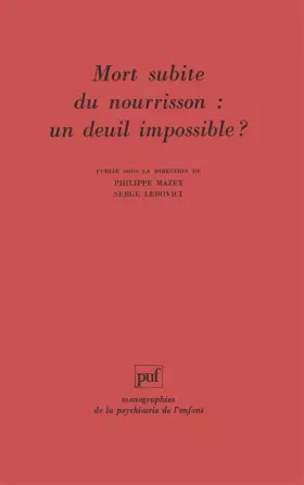 Couverture du produit · Mort subite du nourrisson : Un deuil impossible ?