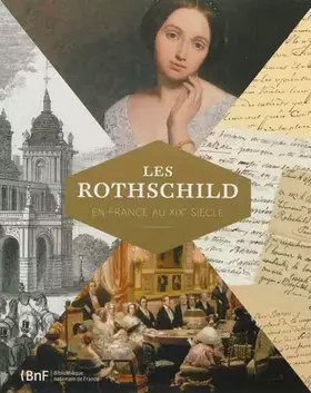 Couverture du produit · Les Rothschild en France au XIXe siècle: Exposition à la Bibliothèque nationale de France du 20 novembre 2012 au 10 février 201