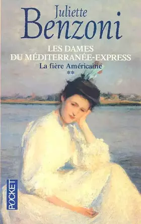 Couverture du produit · Les dames du méditerranée-express tome 2 : la fière américaine