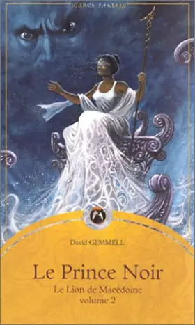 Couverture du produit · Le Lion de Macédoine, volume 2 : Le Prince noir