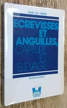 Couverture du produit · Écrevisse et anguilles, capture et élevage