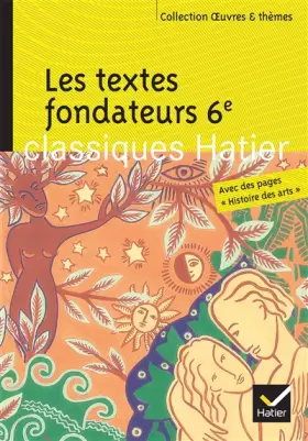 Couverture du produit · Les textes fondateurs 6e