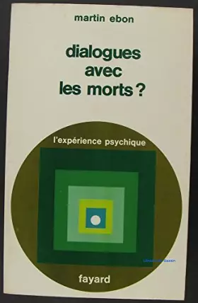 Couverture du produit · Dialogues avec les morts ? l'expérience psychique.