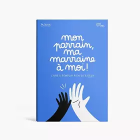 Couverture du produit · Mon parrain, ma marraine à moi !: Livre à remplir rien qu'à deux