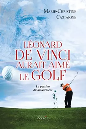 Couverture du produit · Léonard de Vinci aurait aimé le golf