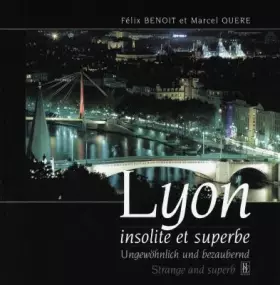 Couverture du produit · Lyon insolite et superbe: Edition trilingue français-anglais-allemand
