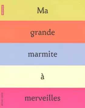 Couverture du produit · Ma grande marmite à merveilles