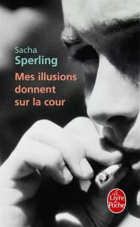 Couverture du produit · Mes illusions donnent sur la cour