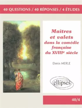 Couverture du produit · Maîtres et valets dans la comédie française du XVIIIe siècle